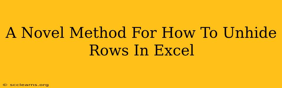 A Novel Method For How To Unhide Rows In Excel