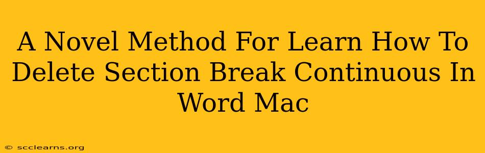 A Novel Method For Learn How To Delete Section Break Continuous In Word Mac