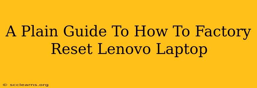 A Plain Guide To How To Factory Reset Lenovo Laptop