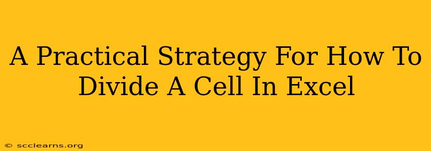 A Practical Strategy For How To Divide A Cell In Excel