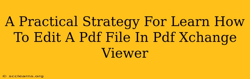 A Practical Strategy For Learn How To Edit A Pdf File In Pdf Xchange Viewer