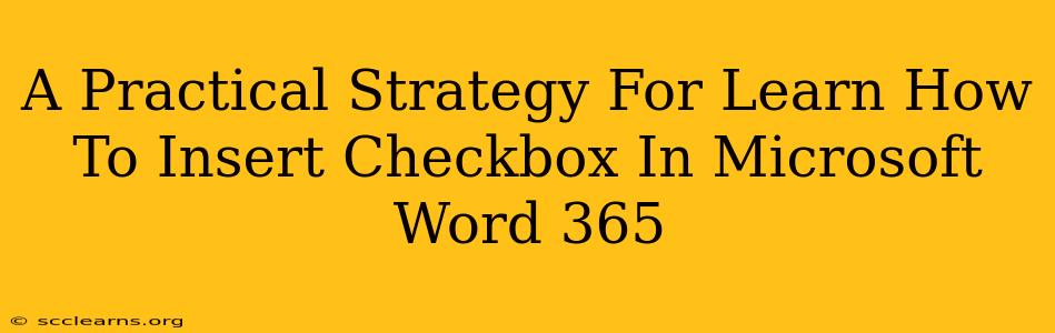 A Practical Strategy For Learn How To Insert Checkbox In Microsoft Word 365