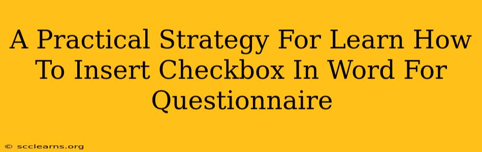 A Practical Strategy For Learn How To Insert Checkbox In Word For Questionnaire