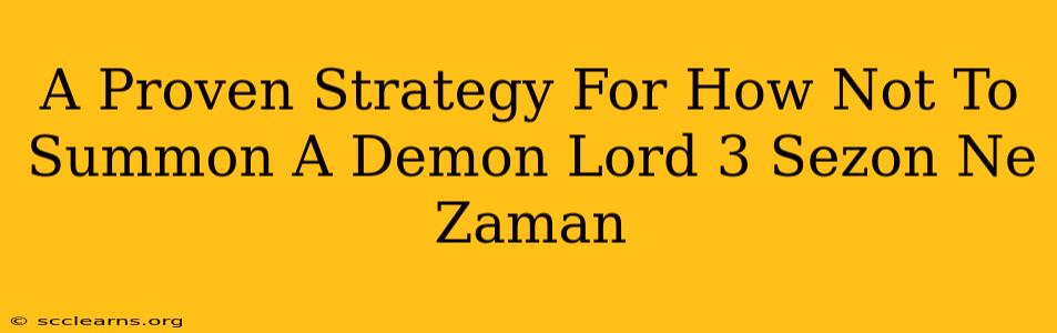 A Proven Strategy For How Not To Summon A Demon Lord 3 Sezon Ne Zaman