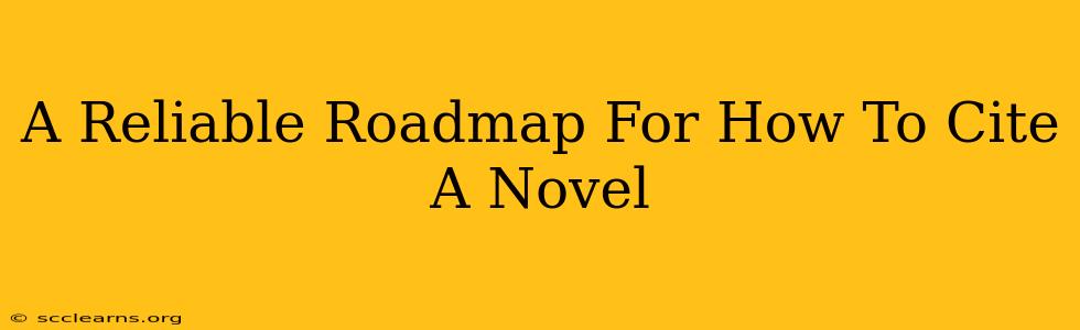 A Reliable Roadmap For How To Cite A Novel