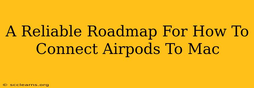 A Reliable Roadmap For How To Connect Airpods To Mac