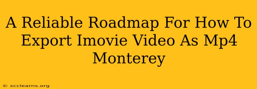 A Reliable Roadmap For How To Export Imovie Video As Mp4 Monterey