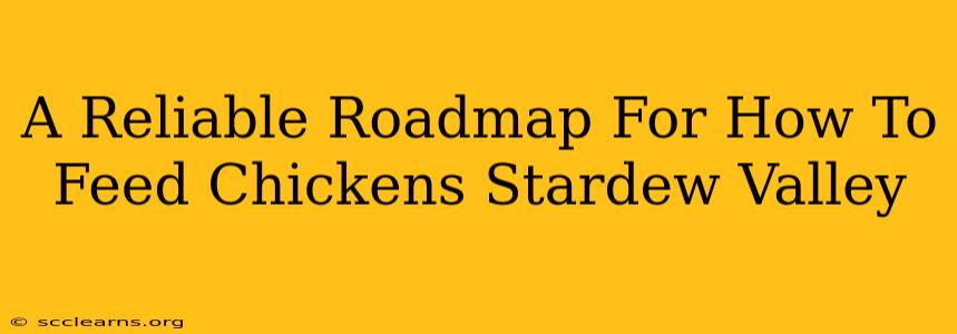 A Reliable Roadmap For How To Feed Chickens Stardew Valley