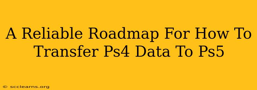 A Reliable Roadmap For How To Transfer Ps4 Data To Ps5