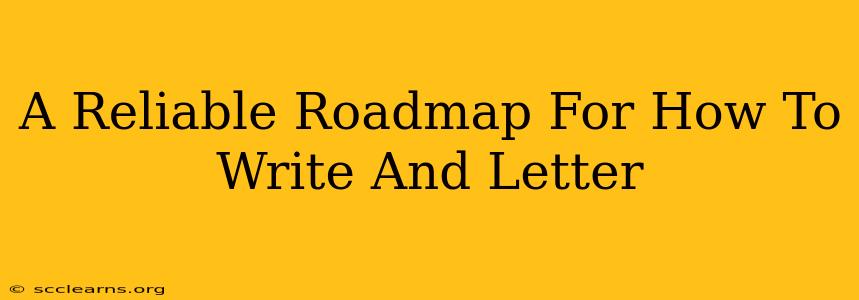 A Reliable Roadmap For How To Write And Letter