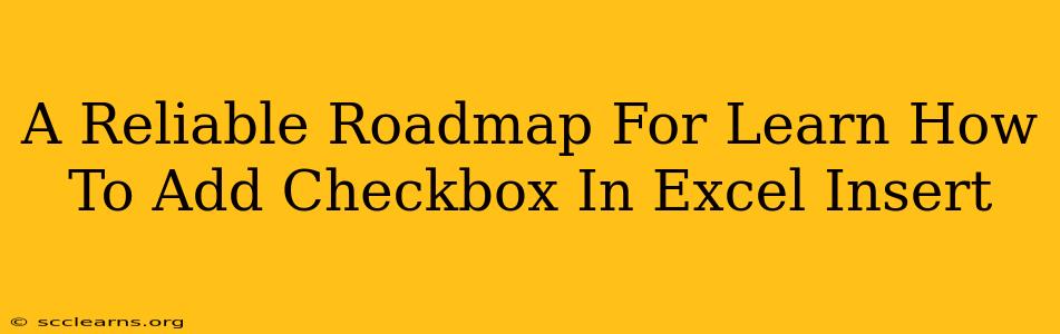 A Reliable Roadmap For Learn How To Add Checkbox In Excel Insert