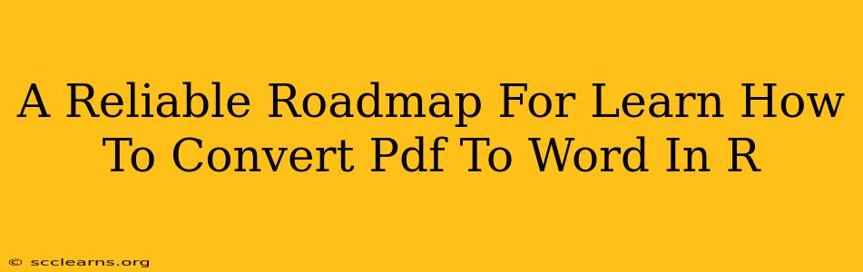 A Reliable Roadmap For Learn How To Convert Pdf To Word In R