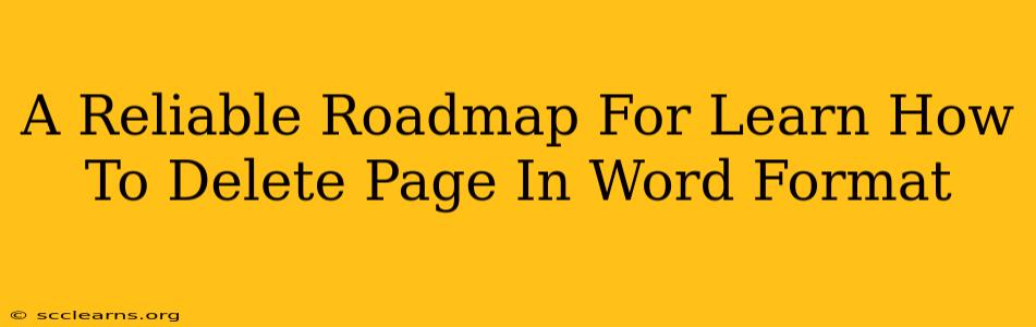 A Reliable Roadmap For Learn How To Delete Page In Word Format