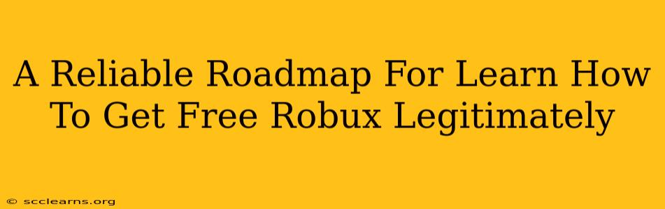 A Reliable Roadmap For Learn How To Get Free Robux Legitimately