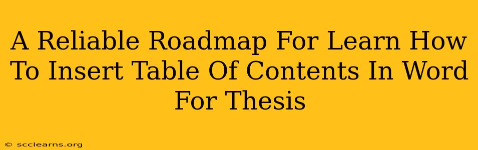 A Reliable Roadmap For Learn How To Insert Table Of Contents In Word For Thesis