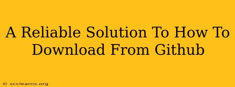 A Reliable Solution To How To Download From Github