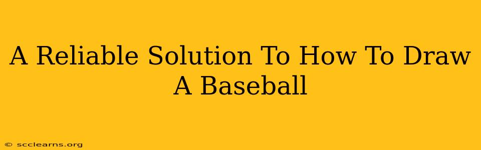 A Reliable Solution To How To Draw A Baseball