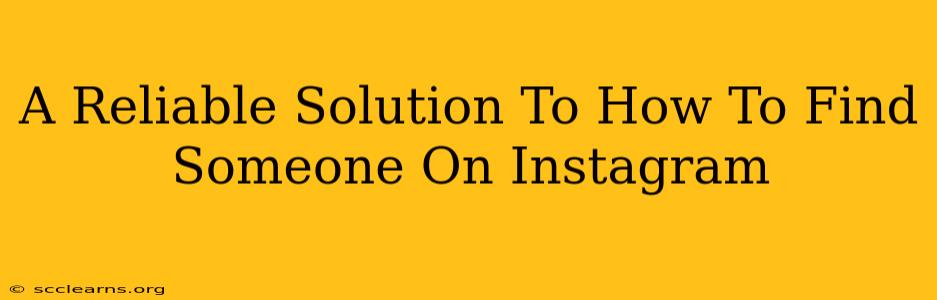 A Reliable Solution To How To Find Someone On Instagram