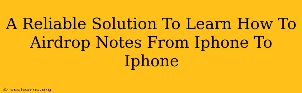 A Reliable Solution To Learn How To Airdrop Notes From Iphone To Iphone