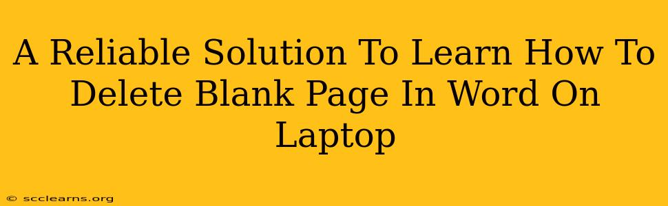 A Reliable Solution To Learn How To Delete Blank Page In Word On Laptop