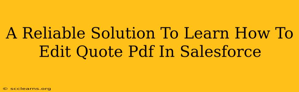 A Reliable Solution To Learn How To Edit Quote Pdf In Salesforce