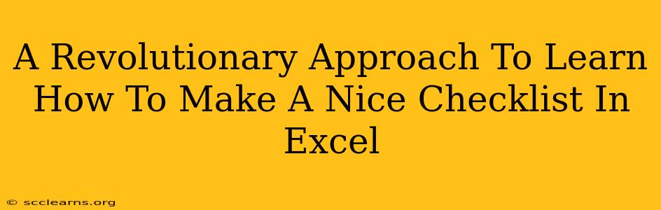 A Revolutionary Approach To Learn How To Make A Nice Checklist In Excel