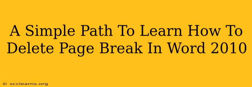 A Simple Path To Learn How To Delete Page Break In Word 2010