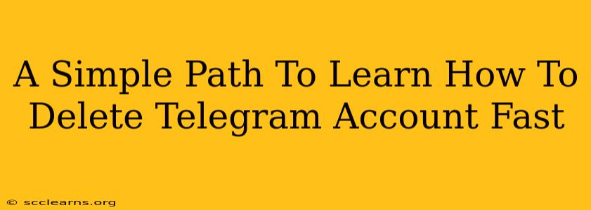 A Simple Path To Learn How To Delete Telegram Account Fast