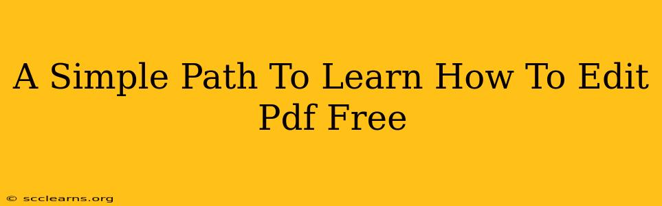 A Simple Path To Learn How To Edit Pdf Free