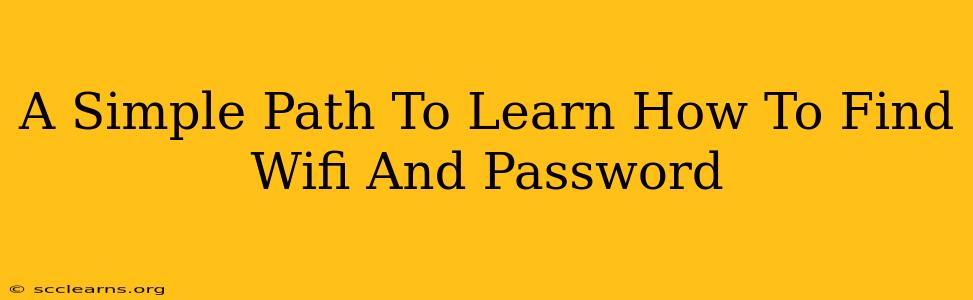 A Simple Path To Learn How To Find Wifi And Password