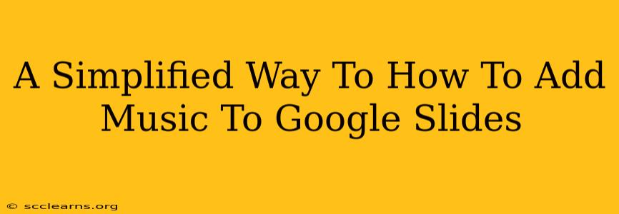 A Simplified Way To How To Add Music To Google Slides