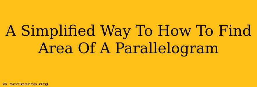 A Simplified Way To How To Find Area Of A Parallelogram