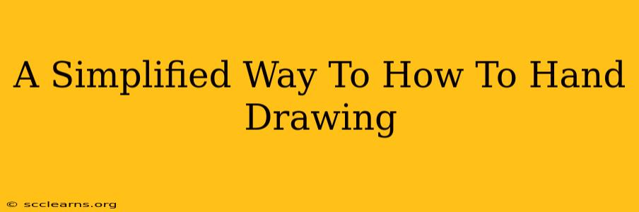 A Simplified Way To How To Hand Drawing