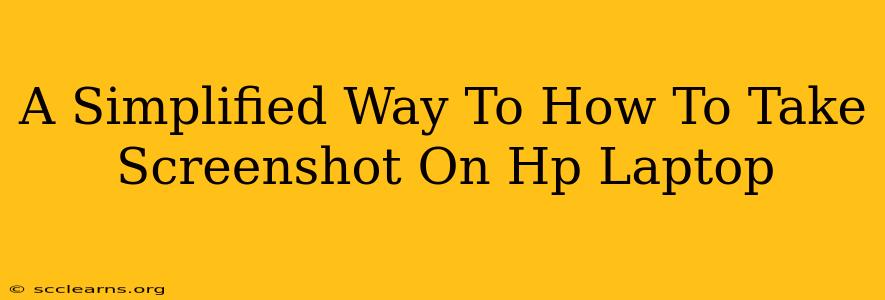 A Simplified Way To How To Take Screenshot On Hp Laptop