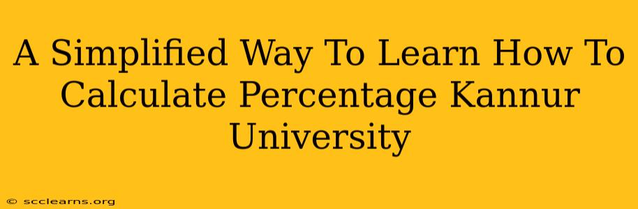 A Simplified Way To Learn How To Calculate Percentage Kannur University