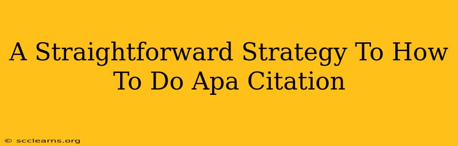 A Straightforward Strategy To How To Do Apa Citation