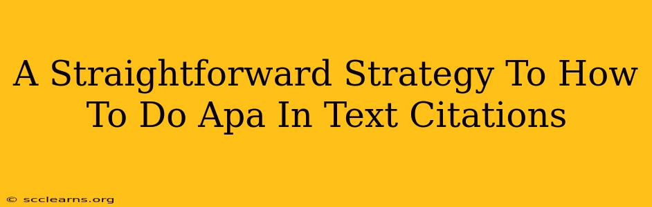 A Straightforward Strategy To How To Do Apa In Text Citations