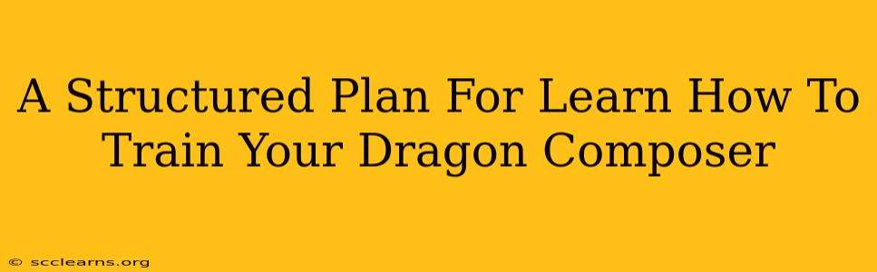 A Structured Plan For Learn How To Train Your Dragon Composer