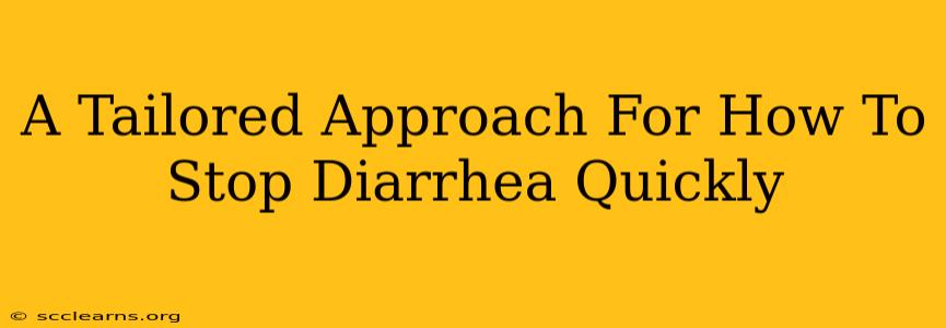 A Tailored Approach For How To Stop Diarrhea Quickly