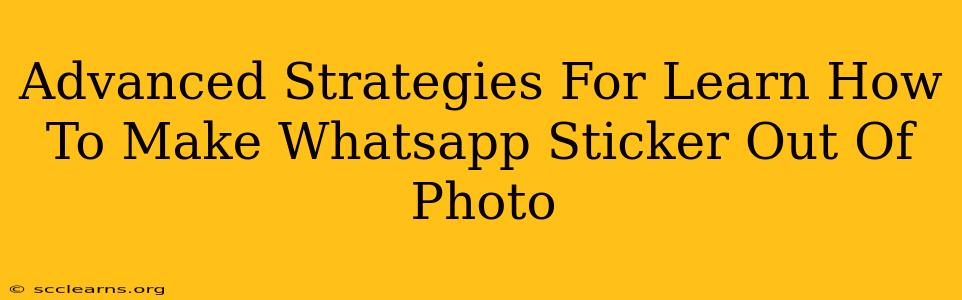 Advanced Strategies For Learn How To Make Whatsapp Sticker Out Of Photo