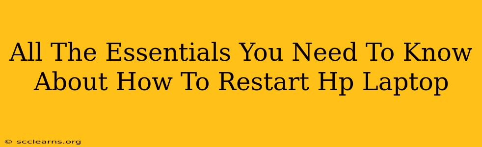 All The Essentials You Need To Know About How To Restart Hp Laptop