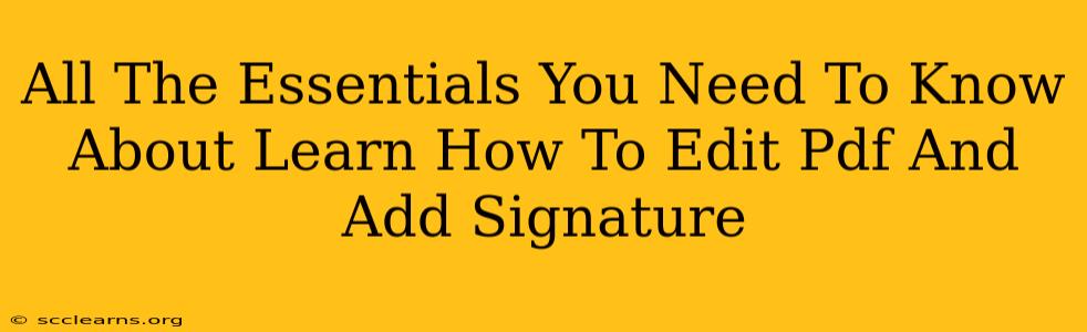 All The Essentials You Need To Know About Learn How To Edit Pdf And Add Signature