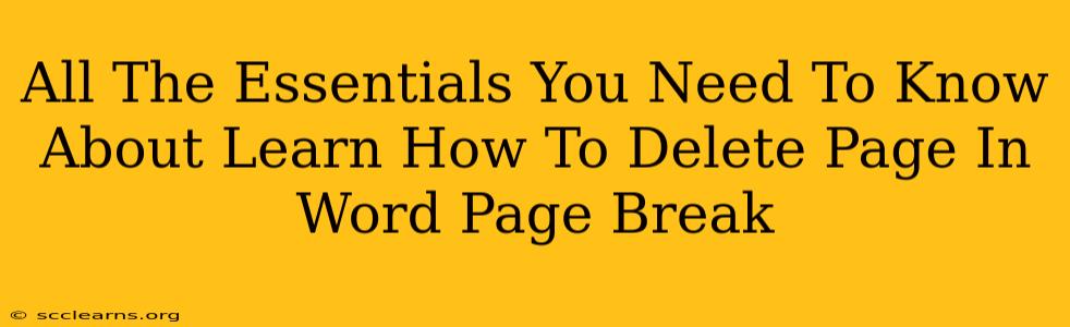 All The Essentials You Need To Know About Learn How To Delete Page In Word Page Break