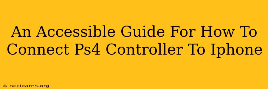 An Accessible Guide For How To Connect Ps4 Controller To Iphone