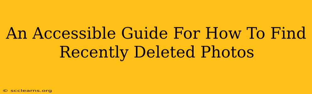 An Accessible Guide For How To Find Recently Deleted Photos