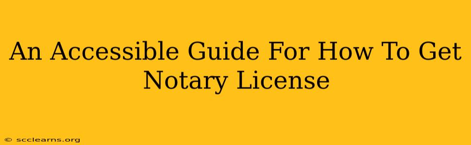 An Accessible Guide For How To Get Notary License