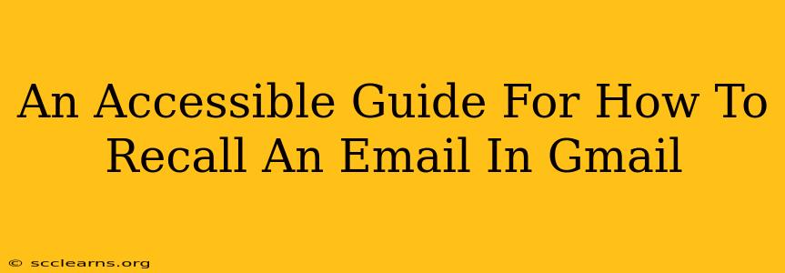 An Accessible Guide For How To Recall An Email In Gmail