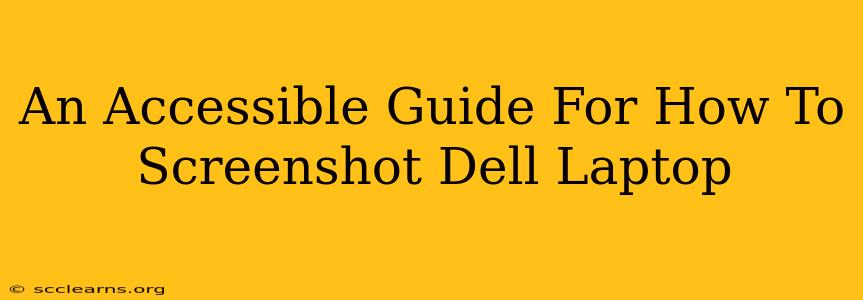 An Accessible Guide For How To Screenshot Dell Laptop