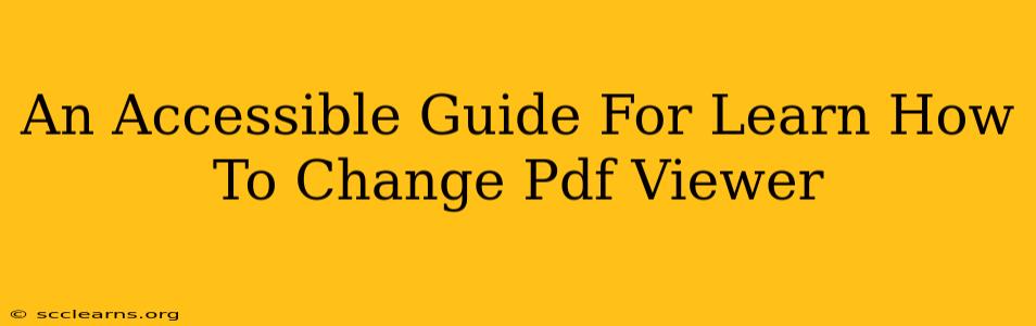 An Accessible Guide For Learn How To Change Pdf Viewer