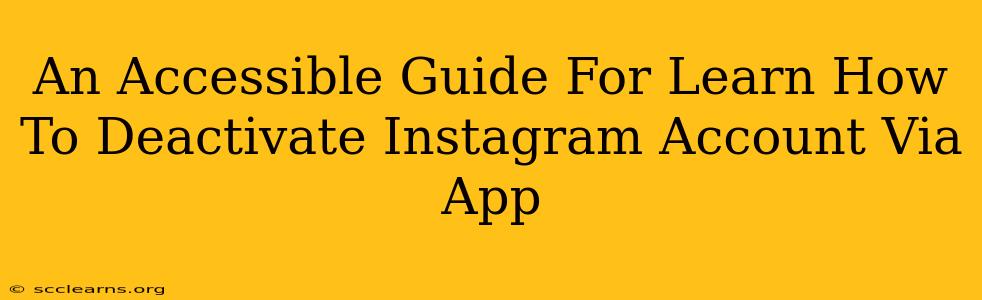 An Accessible Guide For Learn How To Deactivate Instagram Account Via App